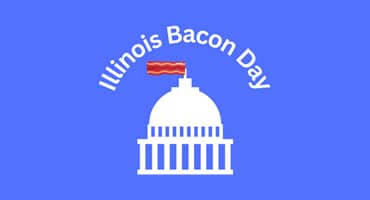 Celebrate "Illinois Bacon Day" with Illinois Pork Producers Association